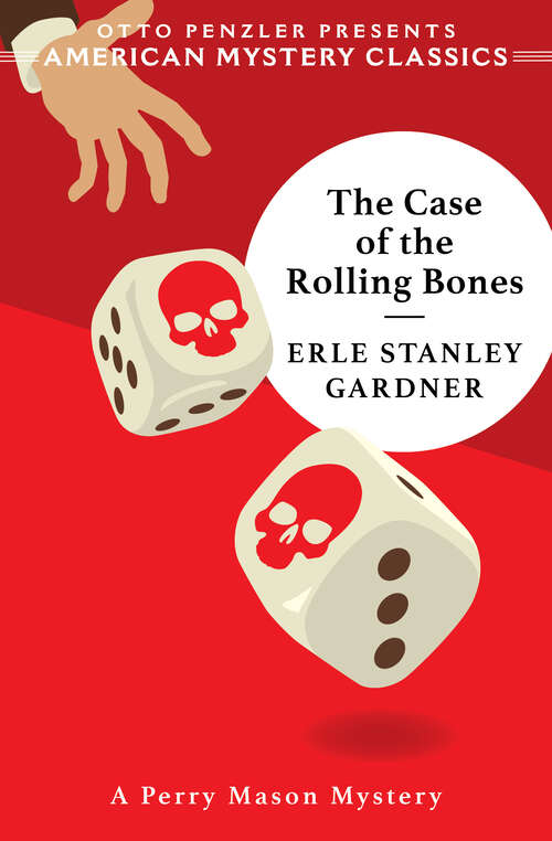 Book cover of The Case of the Rolling Bones: A Perry Mason Mystery (An American Mystery Classic #0)
