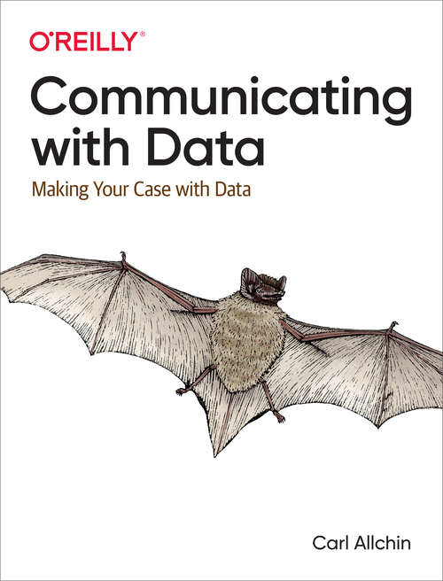 Book cover of Communicating with Data: Making Your Case With Data (1)