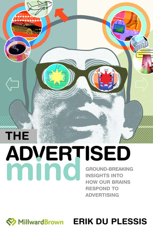 Book cover of The Advertised Mind: Groundbreaking Insights into How Our Brains Respond to Advertising