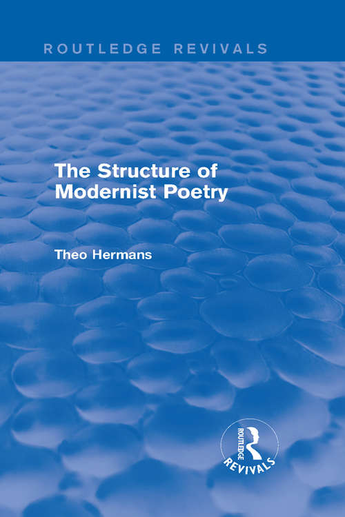 Book cover of The Structure of Modernist Poetry (Routledge Revivals)