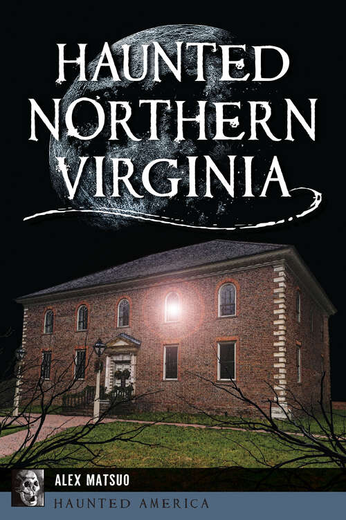 Book cover of Haunted Northern Virginia (Haunted America)