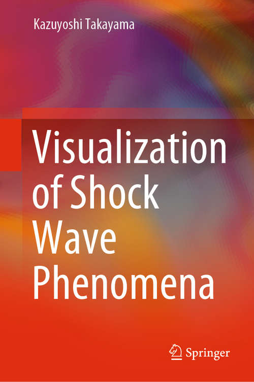 Book cover of Visualization of Shock Wave Phenomena (1st ed. 2019)