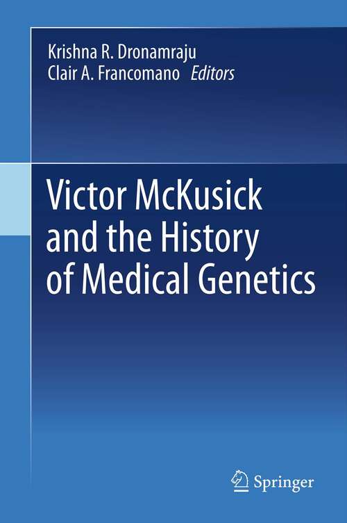 Book cover of Victor McKusick and the History of Medical Genetics