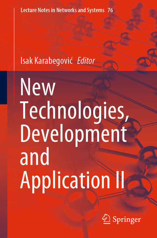 Book cover of New Technologies, Development and Application II (Lecture Notes in Networks and Systems #76)