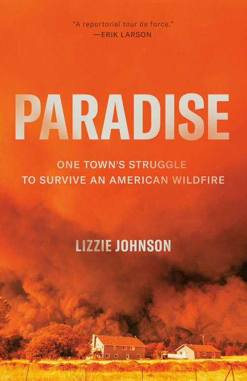 Book cover of Paradise: One Town's Struggle to Survive an American Wildfire