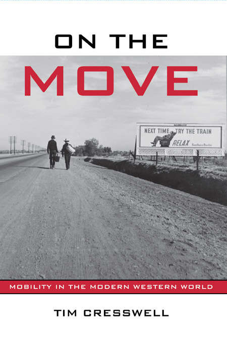 Book cover of On the Move: Mobility in the Modern Western World