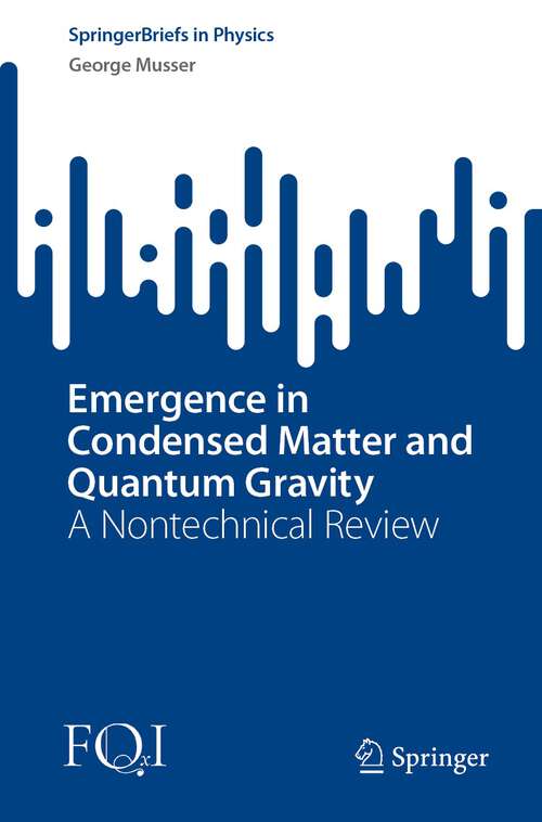 Book cover of Emergence in Condensed Matter and Quantum Gravity: A Nontechnical Review (1st ed. 2022) (SpringerBriefs in Physics)