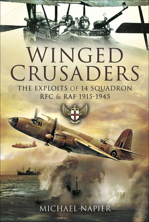 Book cover of Winged Crusaders: The Exploits of 14 Squadron RFC & RAF, 1915–45