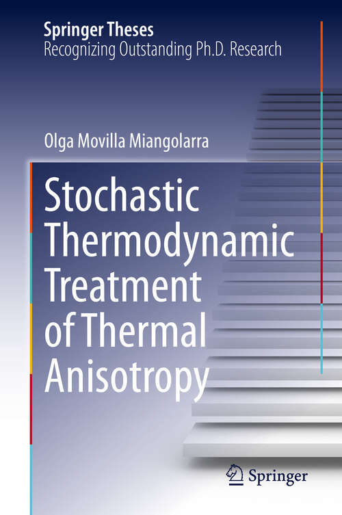 Book cover of Stochastic Thermodynamic Treatment of Thermal Anisotropy (Springer Theses)