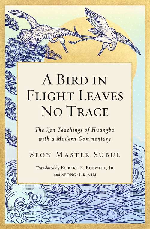 Book cover of A Bird in Flight Leaves No Trace: The Zen Teaching of Huangbo with a Modern Commentary