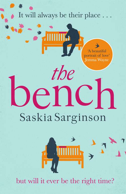 Book cover of The Bench: A heartbreaking love story from the Richard & Judy Book Club bestselling author