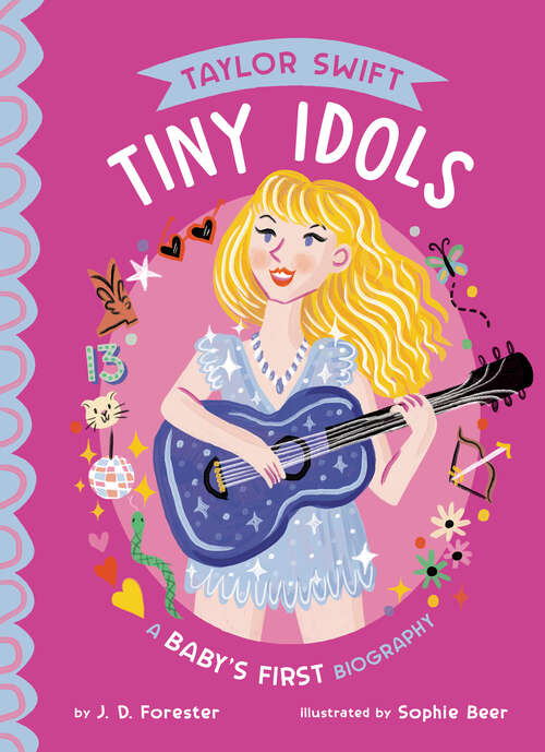 Book cover of Taylor Swift: A Baby's First Biography (Tiny Idols)