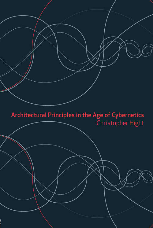 Book cover of Architectural Principles in the Age of Cybernetics