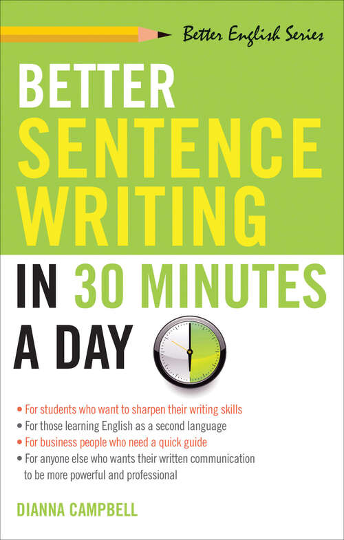 Book cover of Better Sentence Writing in 30 Minutes a Day (Better English)