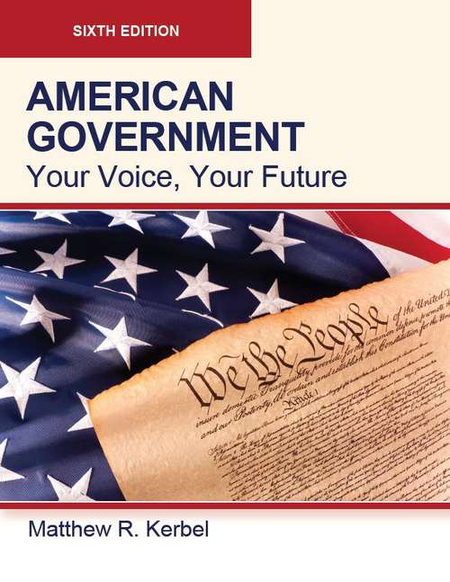 Book cover of American Government: Your Voice, Your Future (Sixth Edition)