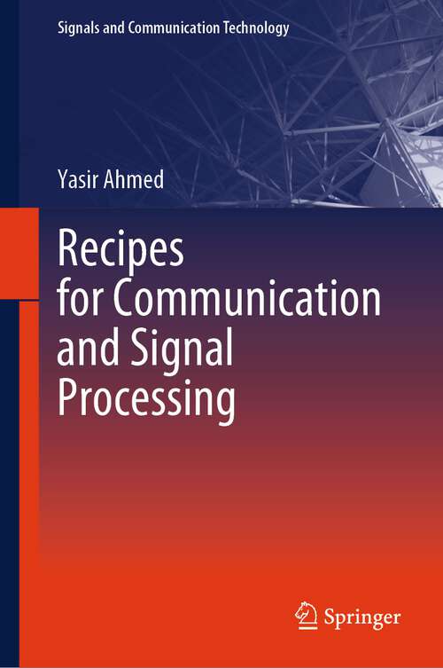 Book cover of Recipes for Communication and Signal Processing (1st ed. 2023) (Signals and Communication Technology)