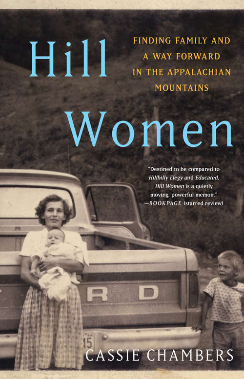 Book cover of Hill Women: Finding Family and a Way Forward in the Appalachian Mountains
