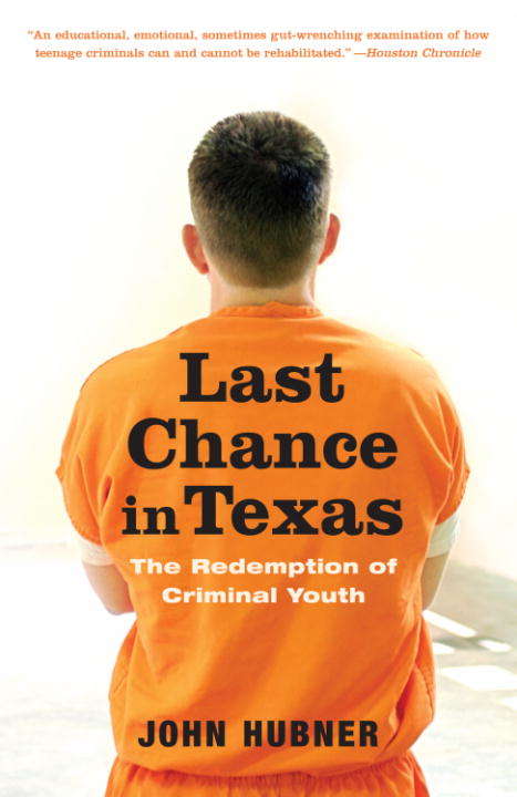Book cover of Last Chance in Texas: The Redemption of Criminal Youth