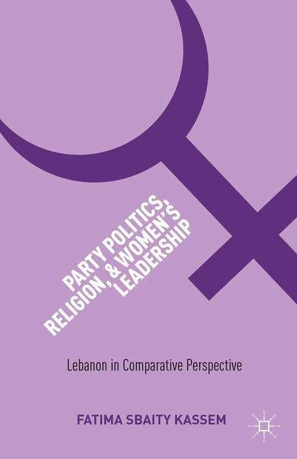 Book cover of Party Politics, Religion, And Women’s Leadership