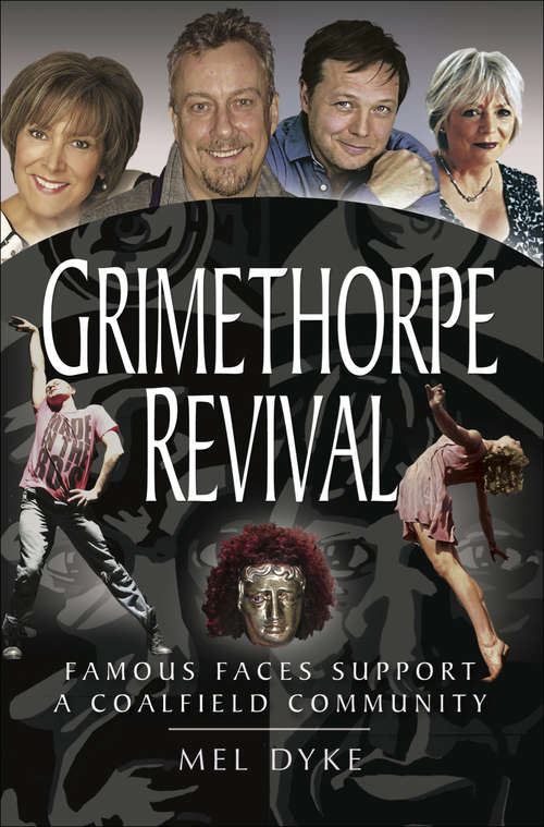 Book cover of Grimethorpe Revival: Celebrity Support for a Coalfield Community