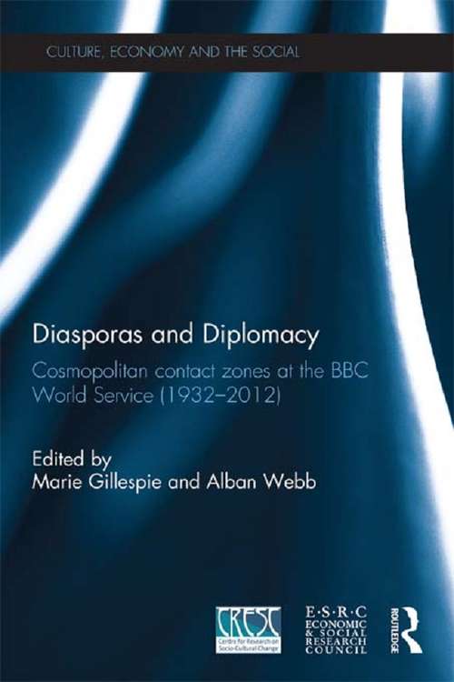 Book cover of Diasporas and Diplomacy: Cosmopolitan contact zones at the BBC World Service (1932–2012) (CRESC)