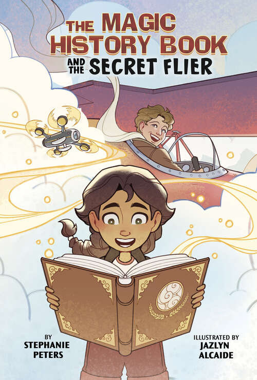 Book cover of The Magic History Book and the Secret Flier: Starring Amelia Earhart! (The\magic History Book Ser.)