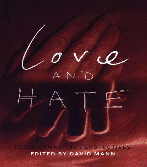 Book cover of Love and Hate: Psychoanalytic Perspectives