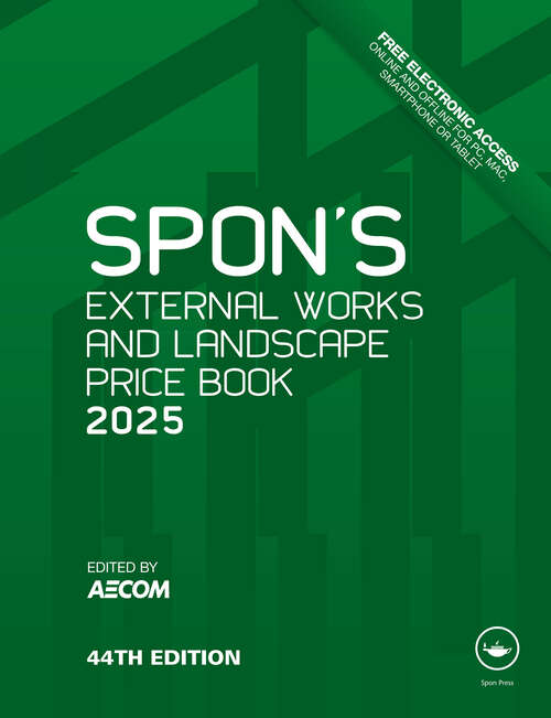 Book cover of Spon's External Works and Landscape Price Book 2025 (Spon's Price Books)