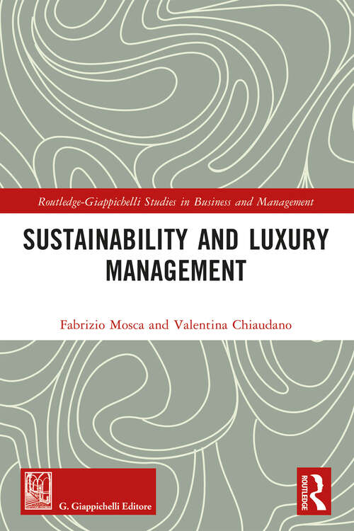 Book cover of Sustainability and Luxury Management (Routledge-Giappichelli Studies in Business and Management)