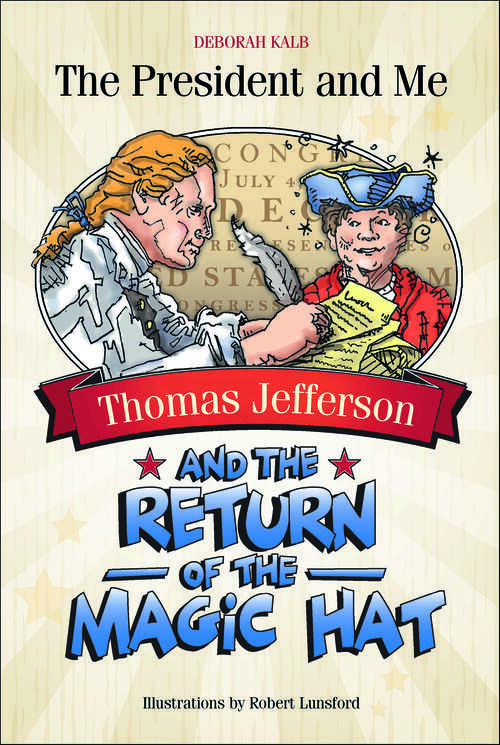 Book cover of Thomas Jefferson and the Return of the Magic Hat (The President and Me)