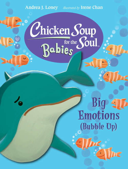 Book cover of Chicken Soup for the Soul BABIES: Big Emotions (Chicken Soup for the Soul BABIES)