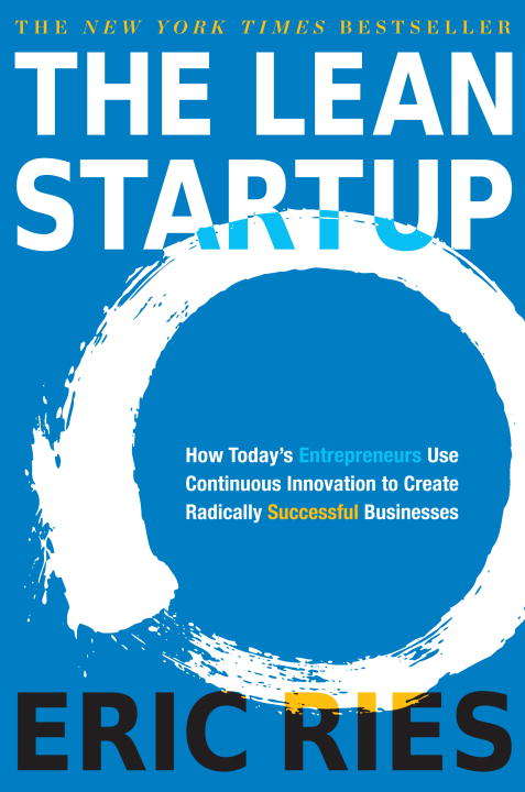 Book cover of The Lean Startup: How Today's Entrepreneurs Use Continuous Innovation to Create Radically Successful Businesses