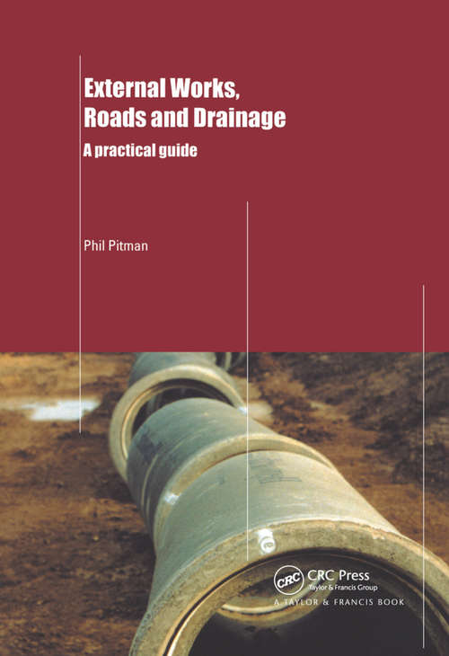 Book cover of External Works, Roads and Drainage: A Practical Guide