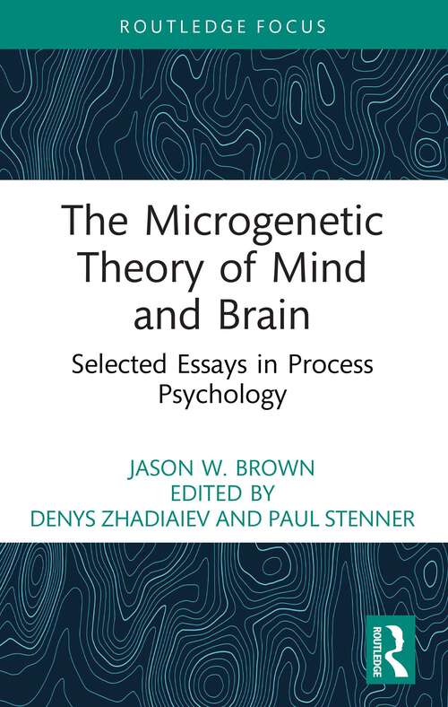 Book cover of The Microgenetic Theory of Mind and Brain: Selected Essays in Process Psychology