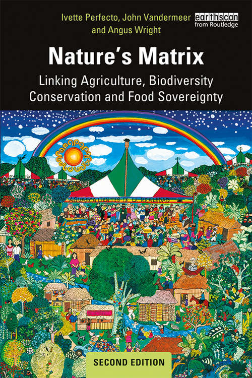 Book cover of Nature's Matrix: Linking Agriculture, Biodiversity Conservation and Food Sovereignty (2)