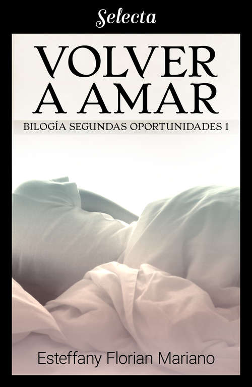 Book cover of Volver a amar (Segundas Oportunidades: Volumen 1)