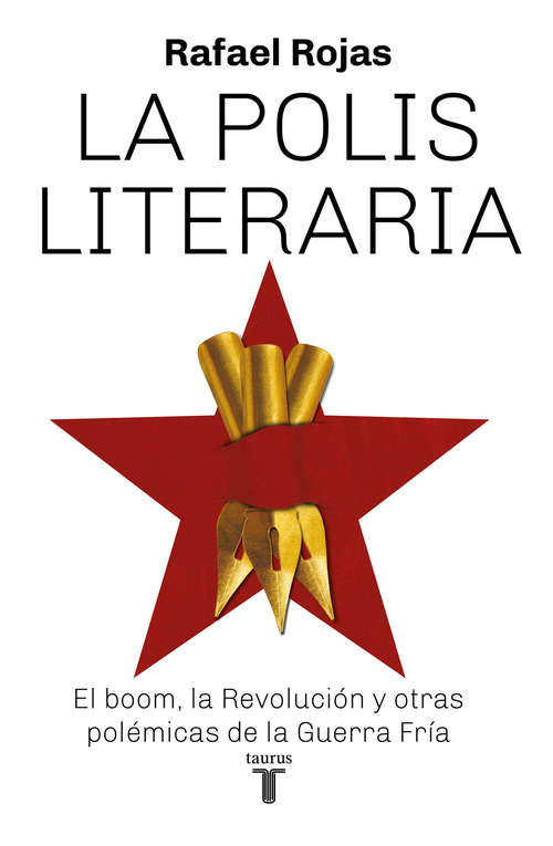 Book cover of La polis literaria: El boom, la Revolución y otras polémicas de la Guerra Fría