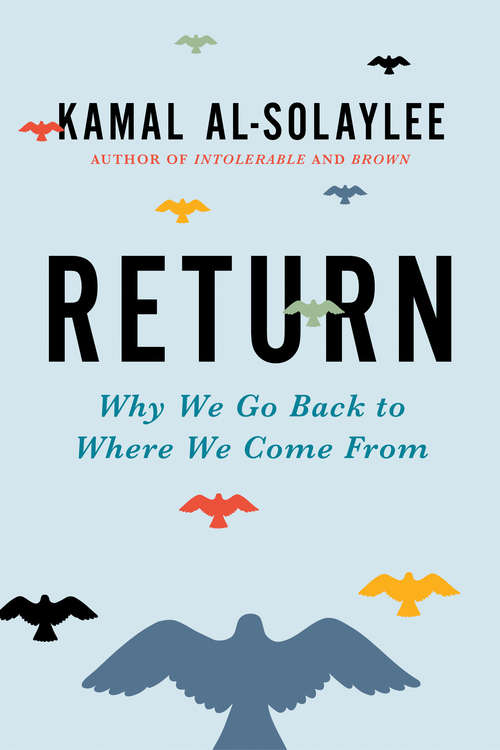 Book cover of Return: Why We Go Back to Where We Come From