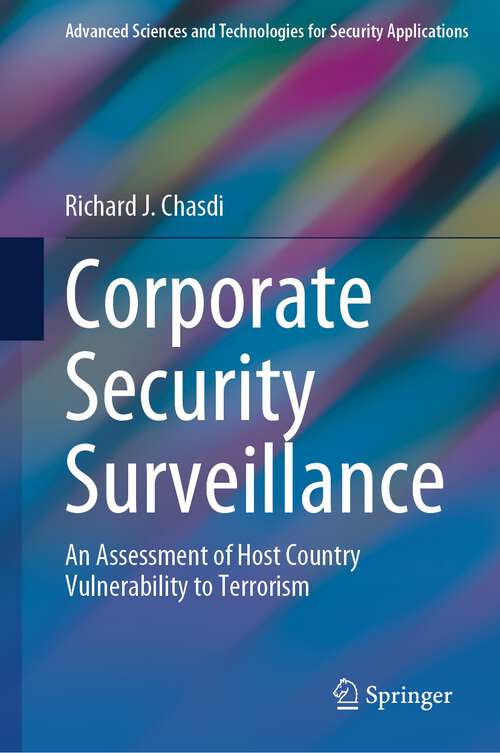 Book cover of Corporate Security Surveillance: An Assessment of Host Country Vulnerability to Terrorism (2024) (Advanced Sciences and Technologies for Security Applications)