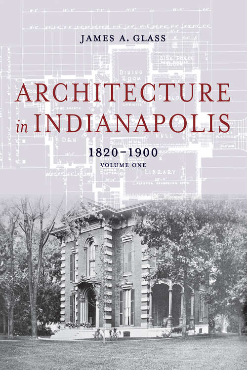 Book cover of Architecture in Indianapolis: 1820–1900