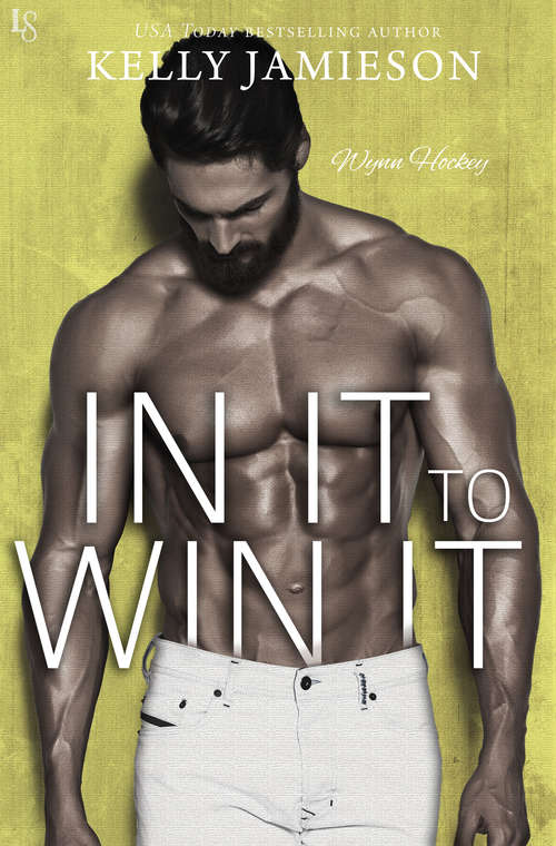 Book cover of In It to Win It: A Wynn Hockey Novel (Wynn Hockey #2)