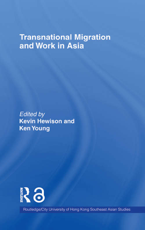 Book cover of Transnational Migration and Work in Asia (Routledge/City University of Hong Kong Southeast Asia Series: Vol. 5)