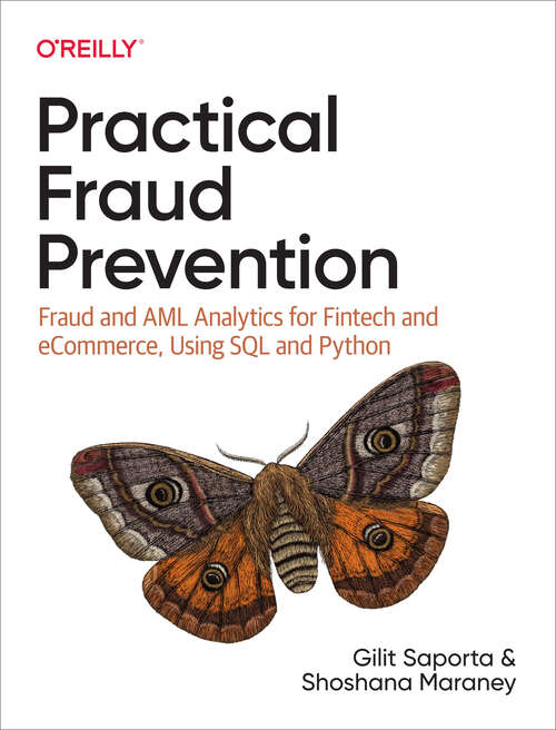 Book cover of Practical Fraud Prevention: Fraud and AML Analytics for Fintech and eCommerce, Using SQL and Python (1)