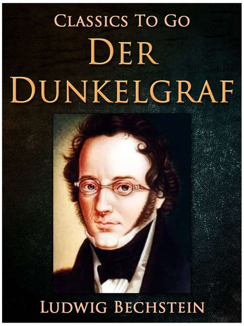 Book cover of Der Dunkelgraf: Roman, Volume 1 (Classics To Go)