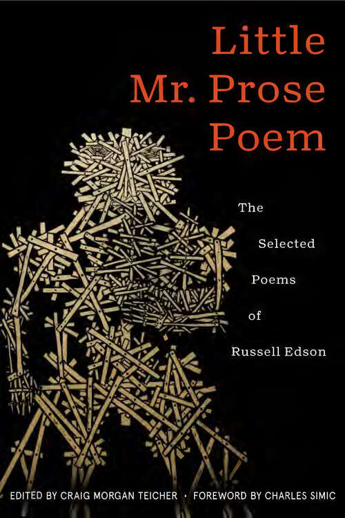 Book cover of Little Mr. Prose Poem: Selected Poems of Russell Edson (American Poets Continuum Series #196)