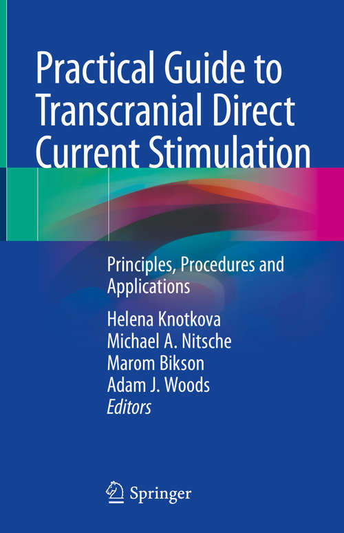 Book cover of Practical Guide to Transcranial Direct Current Stimulation: Principles, Procedures and Applications (1st ed. 2019)