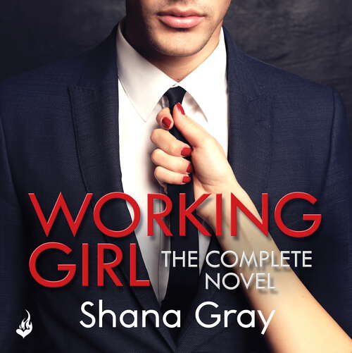 Book cover of Working Girl: She's sexy, mysterious...and hungry for revenge. (Working Girl #6)