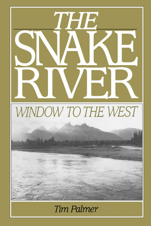 Book cover of The Snake River: Window To The West