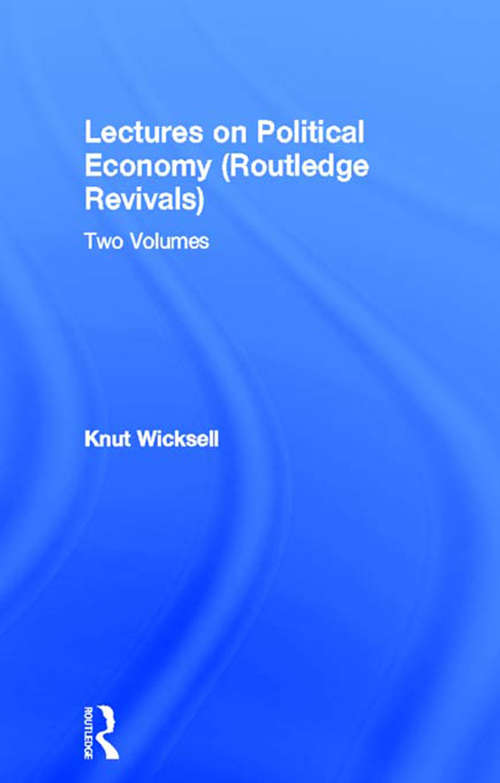 Book cover of Lectures on Political Economy: Two Volumes (Routledge Revivals: Lectures on Political Economy)