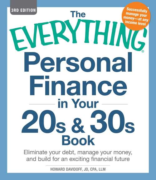 Book cover of The Everything Personal Finance in Your 20s & 30s Book: Eliminate your debt, manage your money, and build for an exciting financial future (Third Edition)